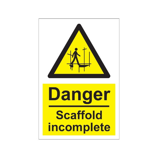 Danger Scaffolding Incomplete 300mm x 200mm - 1mm Rigid Plastic Sign