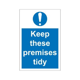 Keep these premises tidy  200mm x 300mm