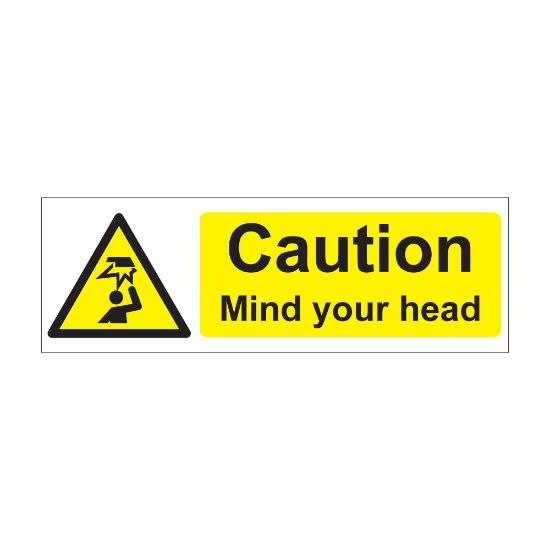 Caution Mind Your Head 600mm x 200mm - 1mm Rigid Plastic Sign