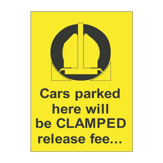 Cars parked here will be clamped release sign, 600 x 450mm, 1mm Rigid Plastic - from Tiger Supplies Ltd - 560-04-50