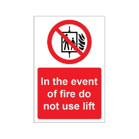 In The Event Of Fire Do Not Use Lift - 200x300 - 1mm Rigid Plastic