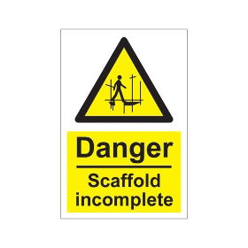 Danger scaffolding incomplete 300mm x 200mm