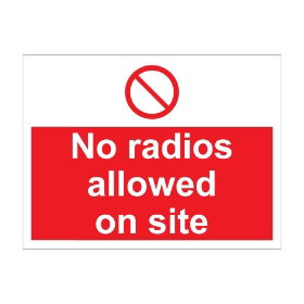 No radios allowed on site 600mm x 450mm