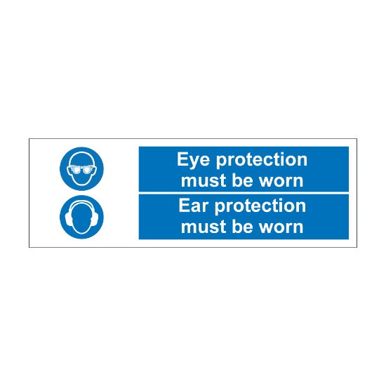 Eye Protection / Ear Protection Must Be Worn 600mm x 200mm - 1mm Rigid Sign