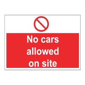 No cars allowed on site sign, 600 x 450mm, 1mm Rigid Plastic - from Tiger Supplies Ltd - 525-02-75